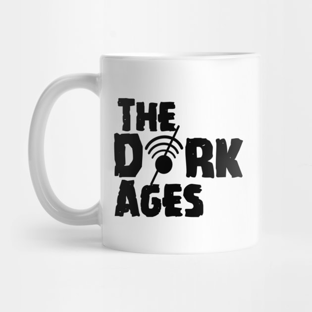 The Dark Ages by MidniteSnackTees